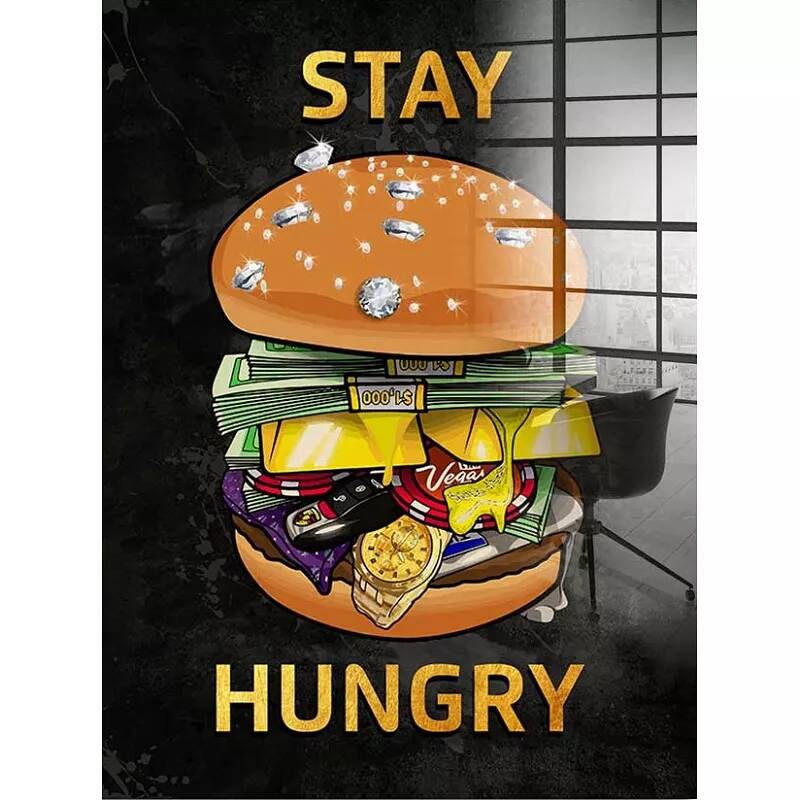 Tableau acrylique Stay Hungry