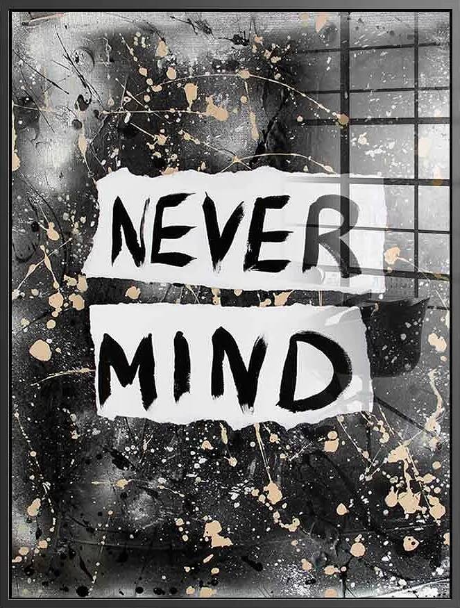 Tableau acrylique Never Mind noir