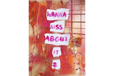 Tableau acrylique Wanna Kiss